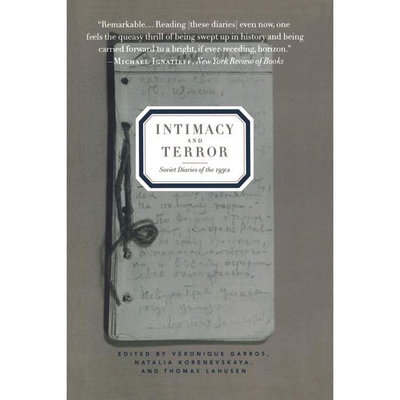 Intimacy and Terror: Soviet Diaries of the 1930s, (Paperback)