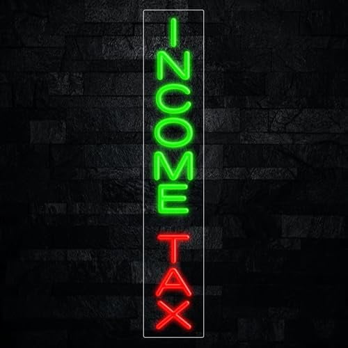 Income Tax LED Neon Sign 5"L x 27"H #32408