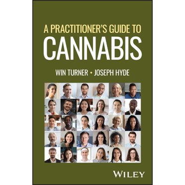 A Practitioner''s Guide to Cannabis