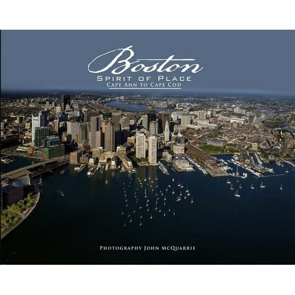 Spirit of Place: Boston, Spirit of Place: Cape Ann to Cape Cod (Hardcover)