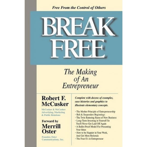 Break Free: la Fabrication d'Un Entrepreneur