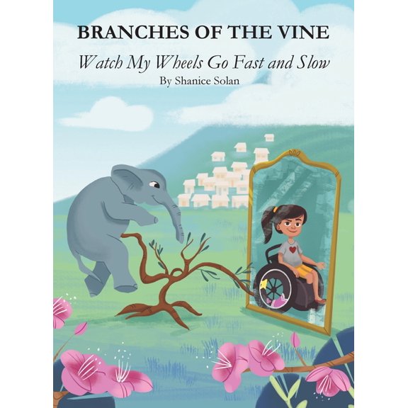 Branches Of The Vine- Watch My Wheels Go Fast and Slow, (Hardcover)