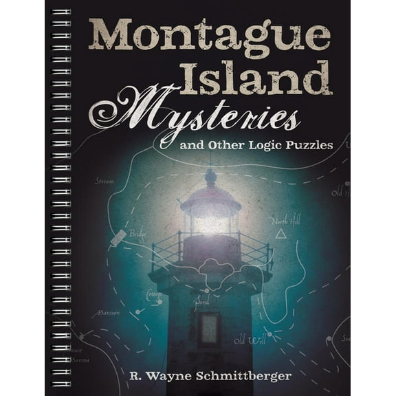 Montague Island Mysteries Montague Island Mysteries and Other Logic Puzzles, Book 1, (Spiral-Bound)