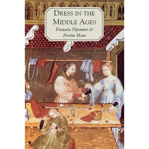 Pre-Owned Dress in the Middle Ages (Paperback) 0300086911 9780300086911