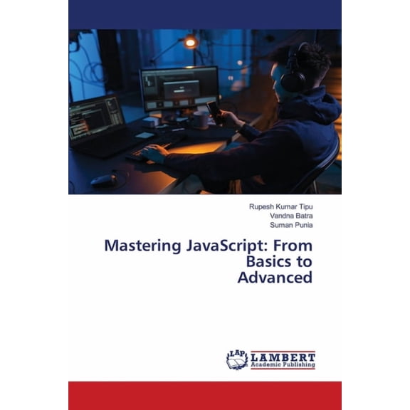 Mastering JavaScript: From Basics to Advanced, (Paperback)