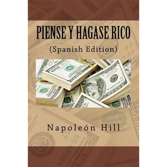 Piense y Hagase Rico (Spanish Edition)
