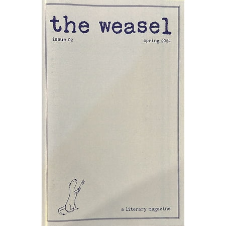The Weasel Magazine Spring 2024