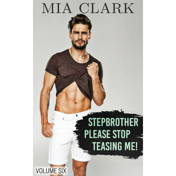 Stepbrother, Please! Stepbrother, Please Stop Teasing Me! (Volume Six), Book 6, (Paperback)