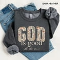 thumbnail image 3 of God Is Good Sweatshirt, Christian Quote Sweater, Bible Verse Crewneck Top, Religious Faith Sweatshirt Gift, 3 of 5