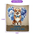 thumbnail image 5 of Corgi Proud Dad Happy Father's Day Quilt Blanket Welsh Corgi Dog Lover Gifts Idea Cozy Comforter Throw Blanket - 02008, 5 of 5