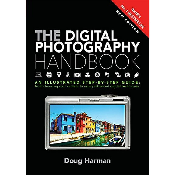 Pre-Owned The Digital Photography Handbook: An Illustrated Step-by-step Guide Paperback