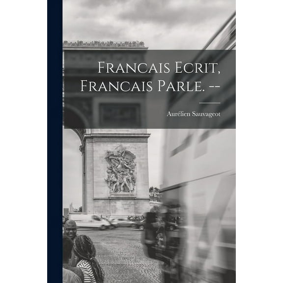 Francais Ecrit, Francais Parle. --, (Paperback)