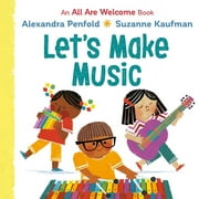 All Are Welcome Let's Make Music (an All Are Welcome Board Book), (Board Book)