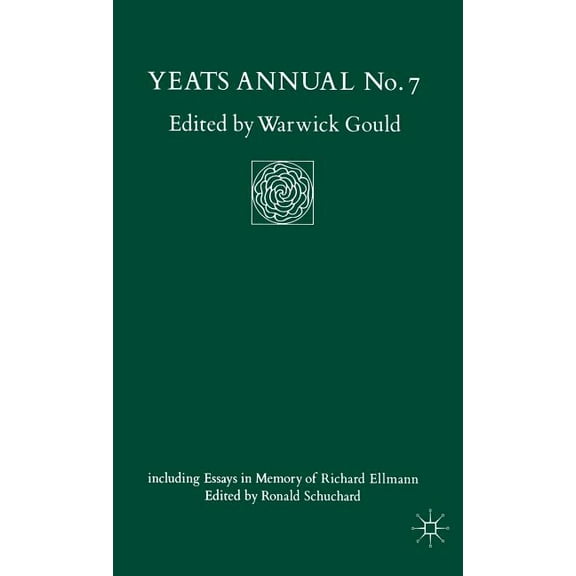 Yeats Annual Yeats Annual No 7: Including Essays in Memory of Richard Ellmann, (Hardcover)