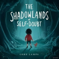 The Magic Garden The Shadowland of Self Doubt, Book 1, (Paperback)