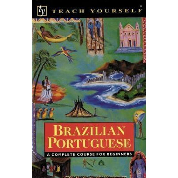 Pre-Owned Brazilian Portuguese: A Complete Course for Beginners (Teach Yourself; Book only) (Paperback) 0844200441 9780844200446