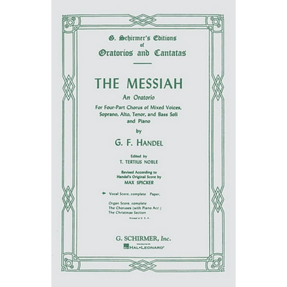 Pre-Owned The Messiah Score by G. F. Handel: An Oratorio for Four-Part Chorus of Mixed Voices, Soprano, Alto, Tenor, and Bass Soli and Piano (Paperback) 0793505070 9780793505074