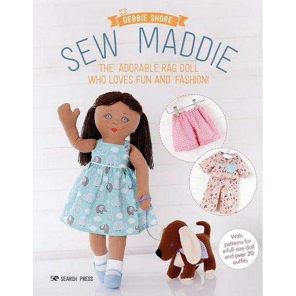 Sew Maddie: The Adorable Rag Doll Who Loves Fun and Fashion!, (Paperback)