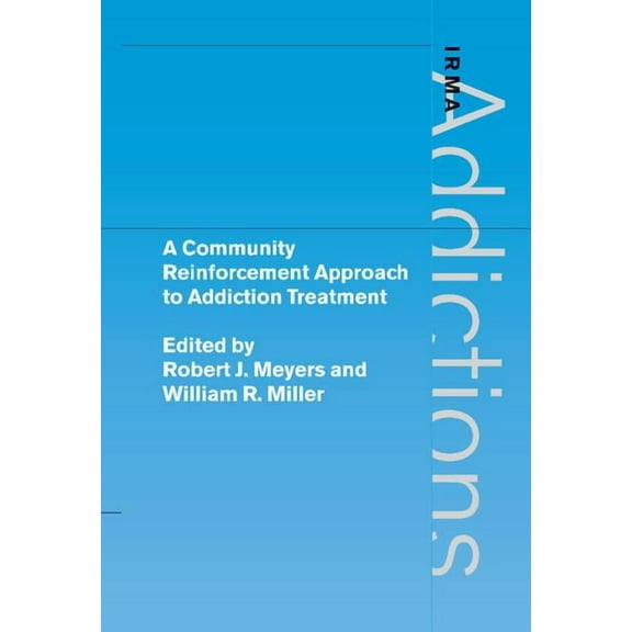 International Research Monographs in the A Community Reinforcement Approach to Addiction Treatment, (Hardcover)
