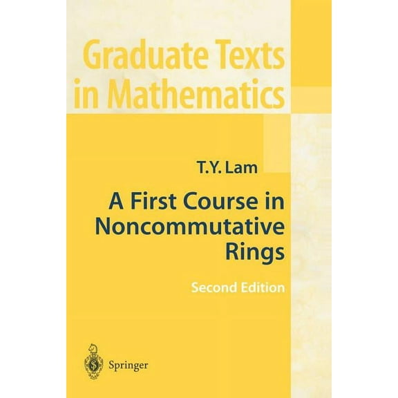 Graduate Texts in Mathematics A First Course in Noncommutative Rings, Book 131, (Paperback)