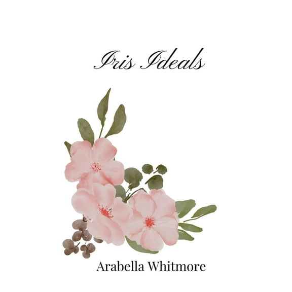 Iris Ideals, (Paperback)