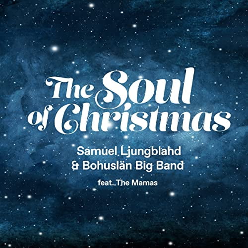 Samuel Ljungblahd; Bohuslan Bi - THE SOUL OF CHRISTMAS [CD]