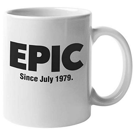 Epic Since July 1979 Awesome Internet Slang Print Coffee & Tea Gift Mug, Fun 40th Birthday Party Supplies, Favors, Decorations, Memorabilia, And Gag Gifts For July Birthdays
