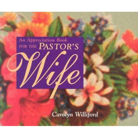 Pre-Owned An Appreciation Book for the Pastor's Wife (Paperback) 0877886091 9780877886099