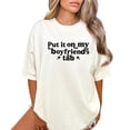 thumbnail image 2 of Put it on My Boyfriend's Tab T-Shirt for Women Funny Quote Tee for Girlfriend Ivory Shirt Adult Small, 2 of 4