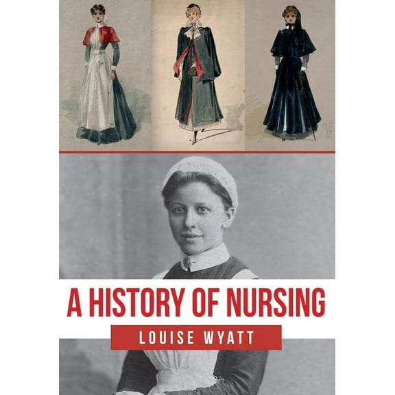 A History of Nursing, (Paperback)