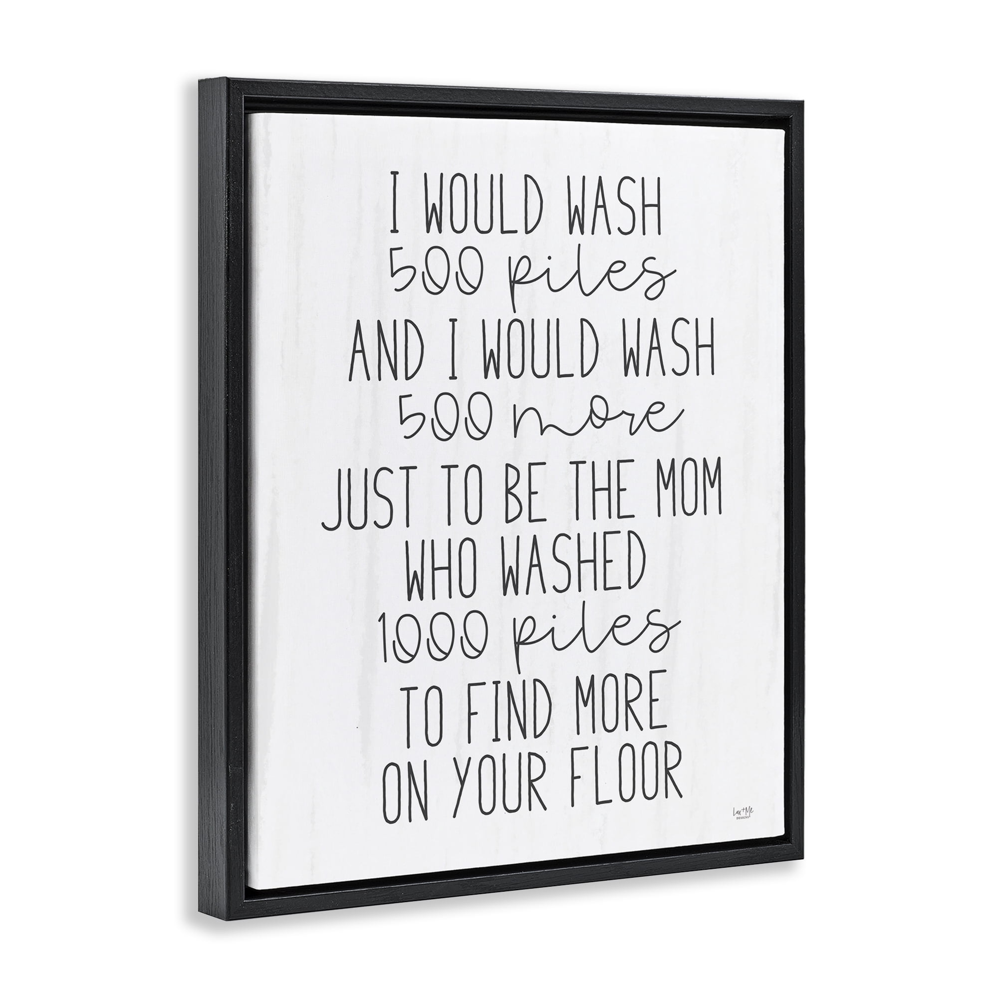 Stupell Industries Would Wash 500 Piles Black Framed Floater Canvas Wall Art, design by Lux + Me Designs