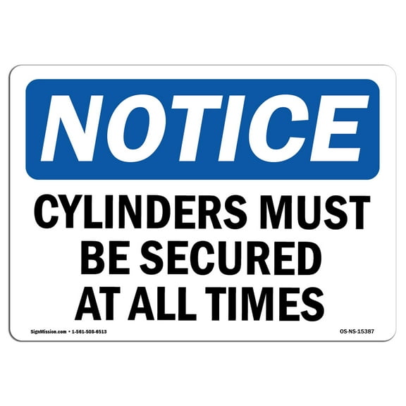 OSHA Notice Sign - NOTICE Cylinders Must Be Secured At All Times | Decal | Protect Your Business, Construction Site |  Made in the USA
