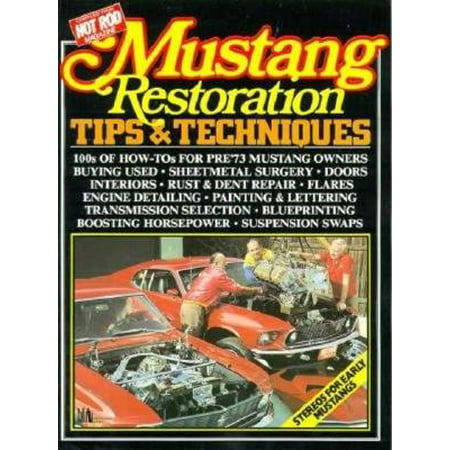 Mustang Restoration Tips & Techniques