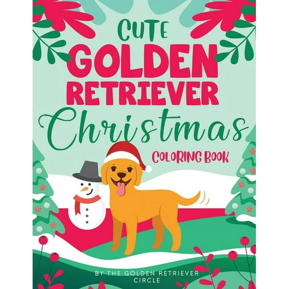 Cute Golden Retriever Christmas Coloring Book, (Paperback)