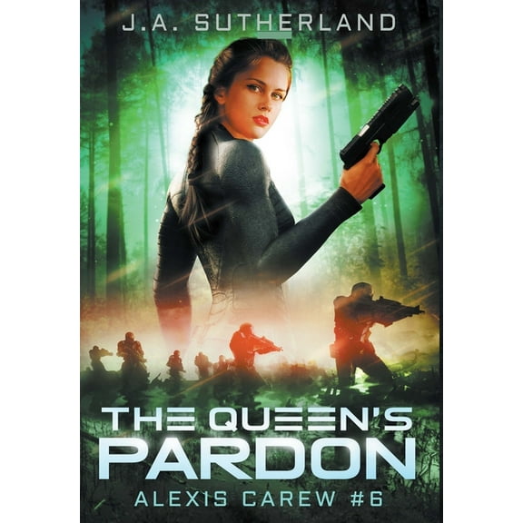 Alexis Carew The Queen's Pardon: Alexis Carew #6, Book 6, (Hardcover)