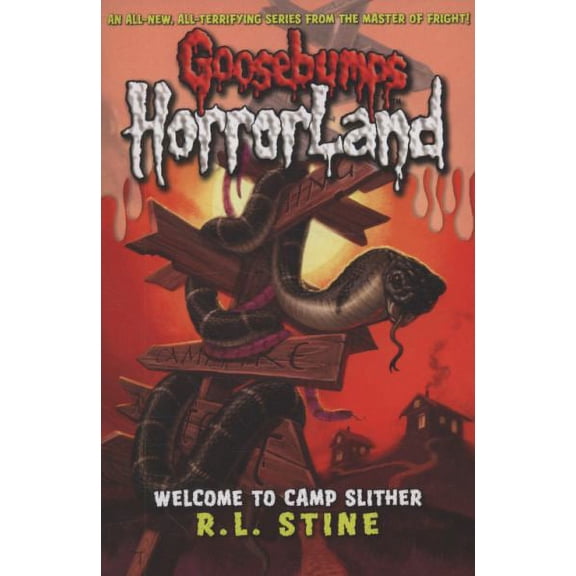 Welcome to Camp Slither (Goosebumps HorrorLand, Bk. 9)