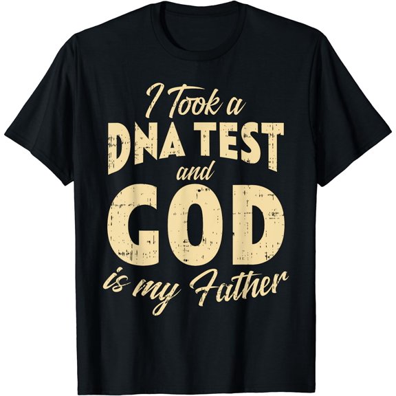DNA Test God My Father Jesus Christ Religious Christian Gift T-Shirt Black 3X-Large