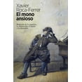 thumbnail image 1 of MONO ANSIOSO, EL: BIOGRAFIA DE LA ANGUSTIA, LA MELANCOLIA, EL HASTIO Y LA DEPRESION ARPA EDITORES XAVIER ROCA-FERRER, 1 of 2