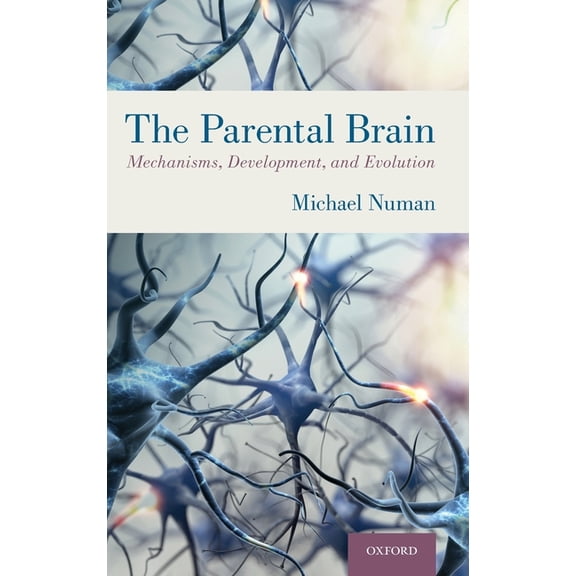 Parental Brain: Mechanisms, Development, and Evolution, (Hardcover)