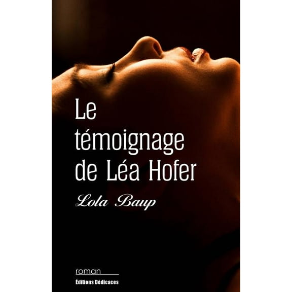 Le témoignage de Léa Hofer (Paperback)