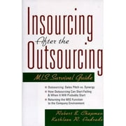 Insourcing after the Outsourcing : Mis Survival Guide, Used [Hardcover]