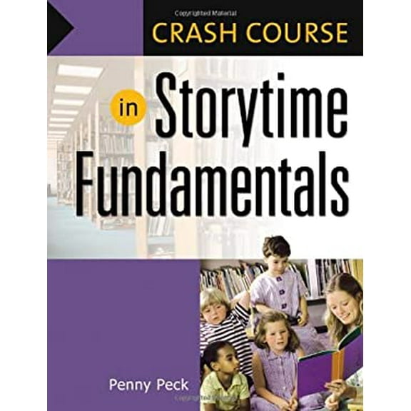 Pre-Owned Crash Course in Storytime Fundamentals (Paperback) 1591587158 9781591587156