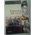 thumbnail image 1 of Pre-Owned Engineering Your Future: A Comprehensive Introduction to Engineering (Paperback) 0199797560 9780199797561, 1 of 1