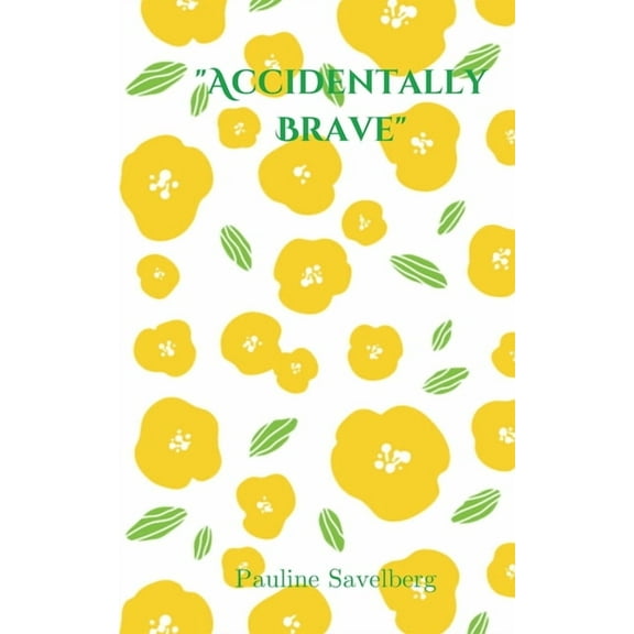 Accidentally Brave, (Paperback)