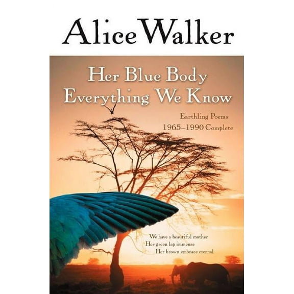Her Blue Body Everything We Know: Earthling Poems 1965-1990 Complete, (Paperback)