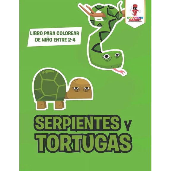 Serpientes Y Tortugas: Libro Para Colorear De Niño Entre 2-4, (Paperback)