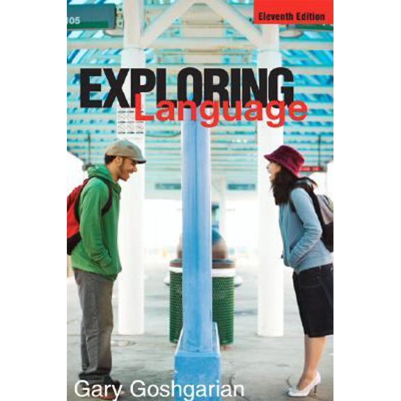 Pre-Owned Exploring Language (11th Edition) (Paperback) 0321457978 9780321457974