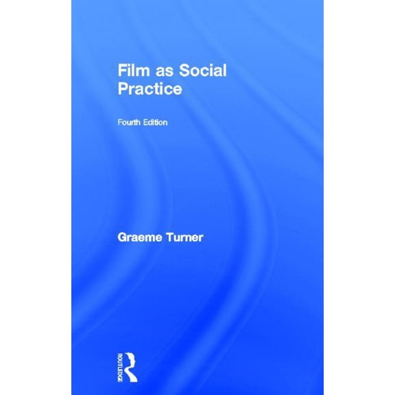 Studies in Culture and Communication Film as Social Practice, (Hardcover)