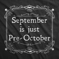 thumbnail image 2 of Womens September Is Just Pre October T Shirt Funny Spooky Halloween Lovers Tee for Ladies Womens Graphic Tees, 2 of 7