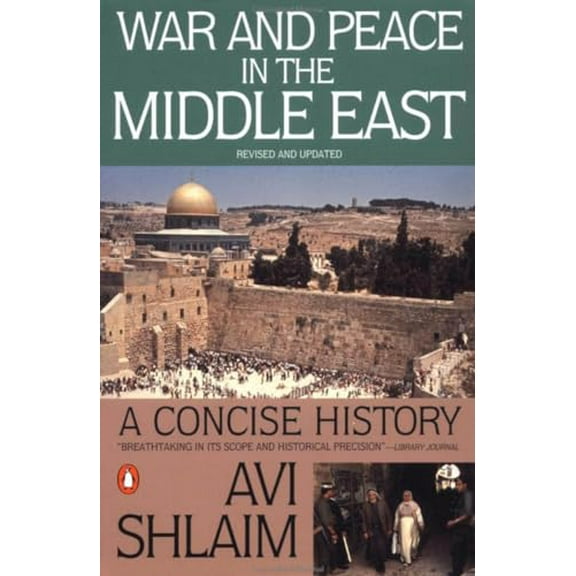 Pre-Owned War and Peace in the Middle East: A Concise History, Revised and Updated (Paperback) 0140245642 9780140245646